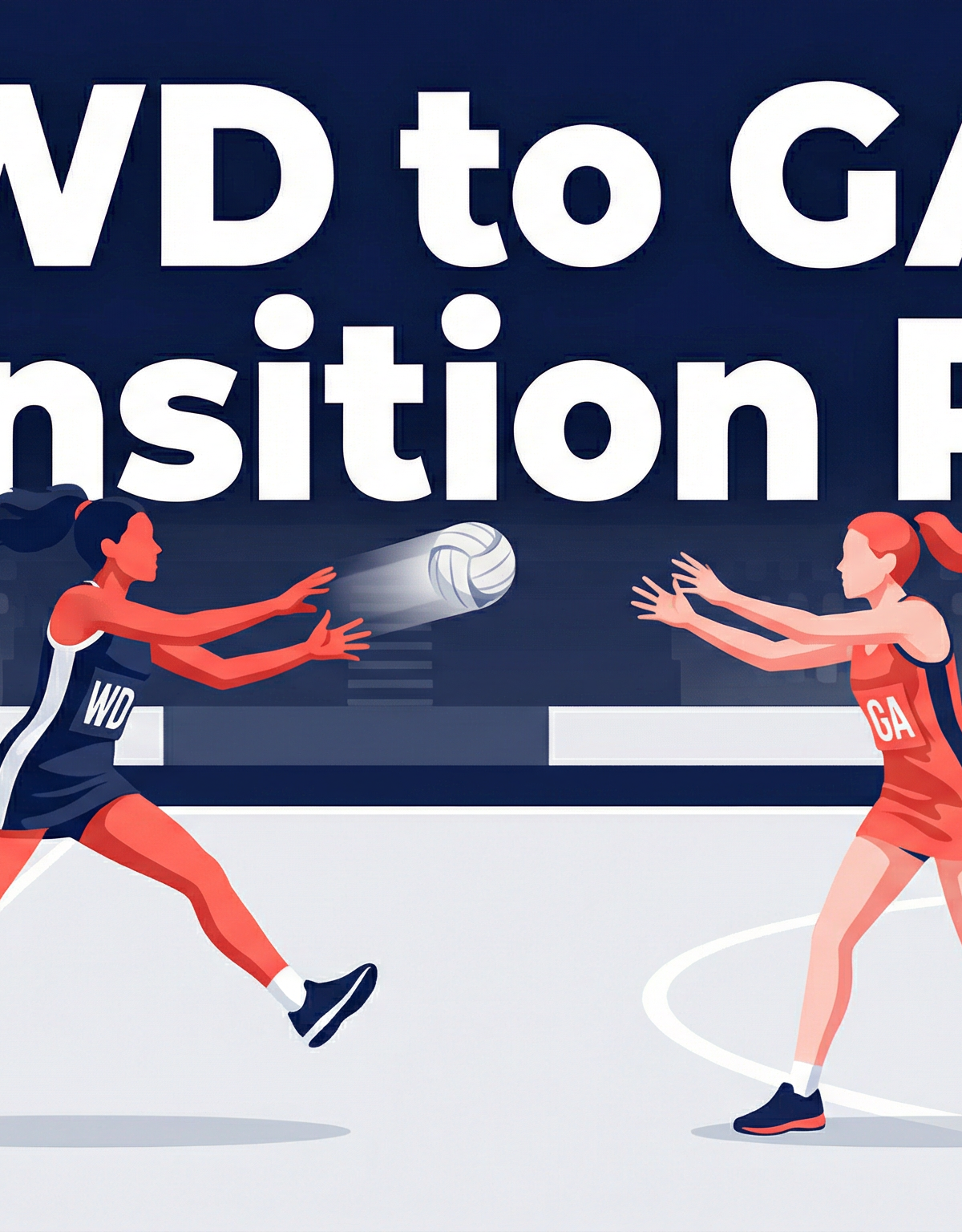 Mastering the WD to GA Transition Play: A Complete Coaching Guide